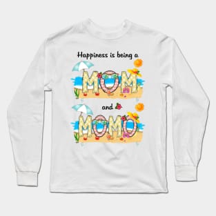 Happiness Is Being A Mom And Momo Summer Beach Happy Mother's Long Sleeve T-Shirt